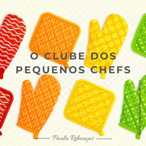 O CLUBE DOS PEQUENOS CHEFS