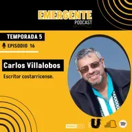 Emergente | Carlos Villalobos- Escritor costarricense