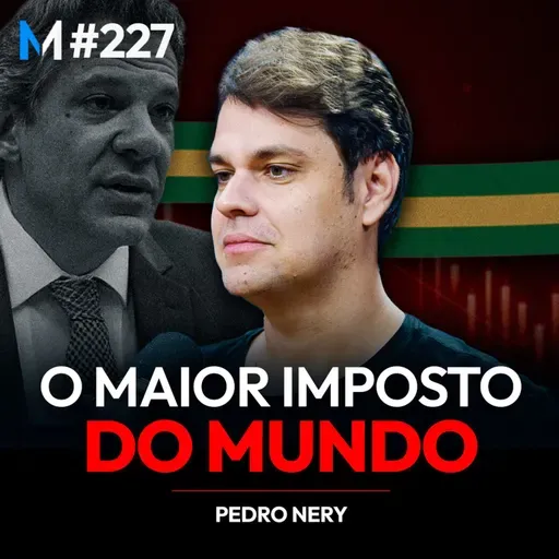#227 | O DIAGNÓSTICO BRUTAL SOBRE O FUTURO DO BRASIL