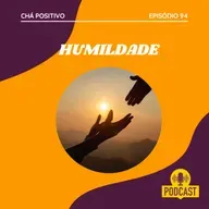 #94 - HUMILDADE