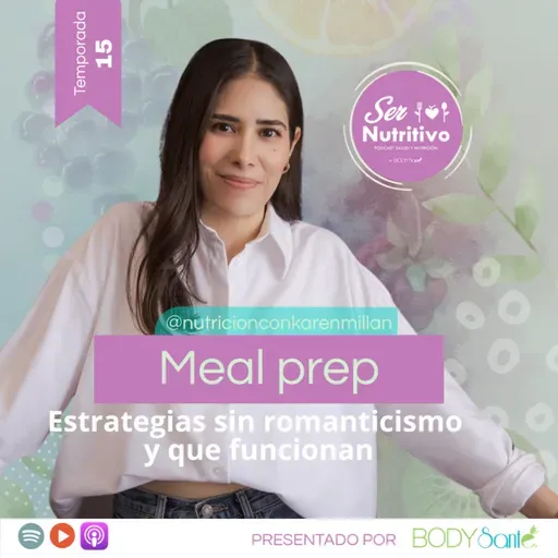 Meal Prep: Estrategias sin romanticismo y que funcionan. Entrevista con Karen Millán