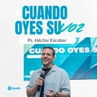 CUANDO OYES SU VOZ| Héctor Escobar