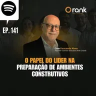 #141 O PAPEL DO LÍDER NA PREPARAÇÃO DE AMBIENTES CONTRUTIVOS