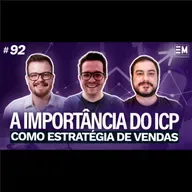 EntreModais #92: A importância do ICP como estratégia de vendas no transporte