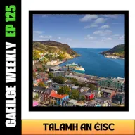 #125: Talamh an Éisc (NÍOS SIMPLÍ)