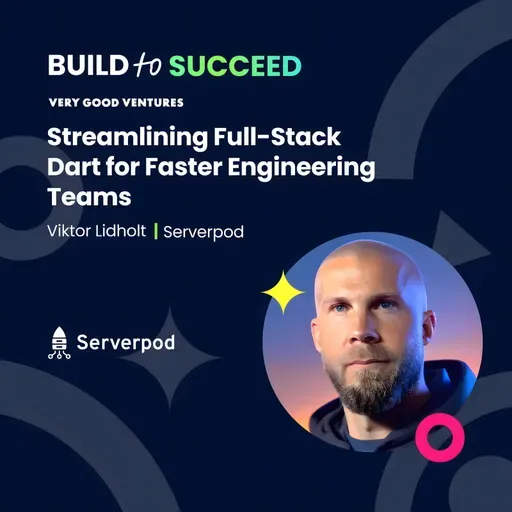 Viktor Lidholt, Serverpod — Streamlining Full-Stack Dart for Faster Engineering Teams