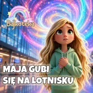 🧳Maja Gubi Się Na Lotnisku✈️ | Bajka Edukacyjna Dla Dzieci Na Dobranoc