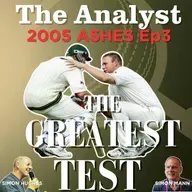 2005 ASHES Episode 3: THE GREATEST TEST