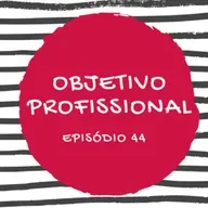 #44 OBJETIVO PROFISSIONAL - o que colocar no currículo?