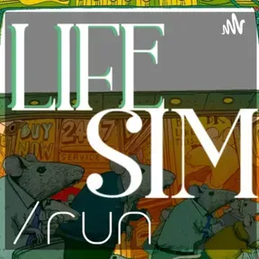 /Run: A LifeSim Podcast