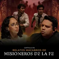 DIOS No Está En Este Lugar | Relatos Macabros de MISIONEROS
