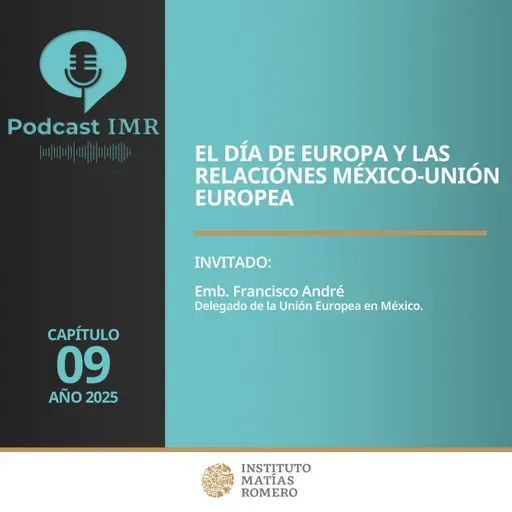 Podcast IMR - El día de Europa y las relaciones México-Unión Europea