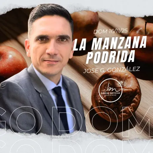La Manzana Podrida | Jose G. González | IBN Ourense