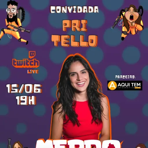 MERDOCAST #57 - "PARI UM BEBE SEM QUERER" feat PRI TELLO