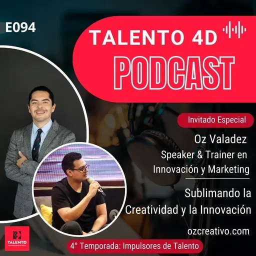 E094 | Sublimando la Creatividad y la Innovación, Oz Valadez, 316Studio, OzCreativo y Cúspide Empresarial