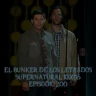 "Fan Fiction" Supernatural 10x05/ El Búnker De Los Letrados #209