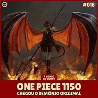 A Bordo do Sunny #18 - One Piece 1150 (Chegou o demônio original)
