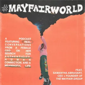 #MAYFAIRWORLD