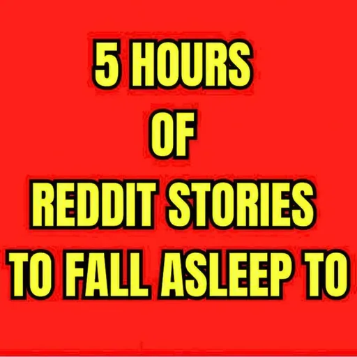 5 HOURS OF REDDIT STORIES TO FALL ASLEEP TO | REDDIT STORIES COMPILATION AITA - BEST REDDIT STORIES