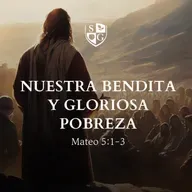 "Nuestra bendita y gloriosa pobreza" Mateo 5:1-3 | Pr. Felix Duarte