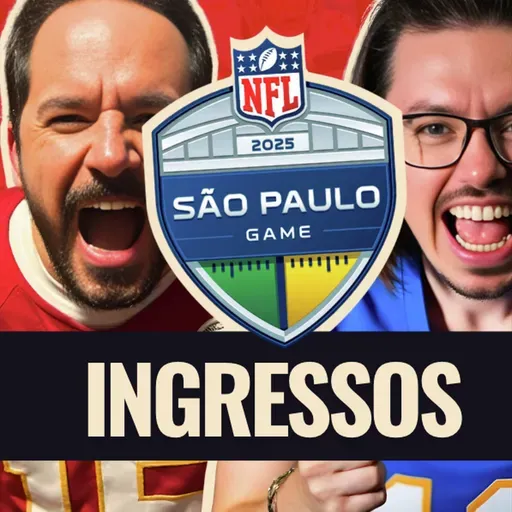 INGRESSOS NFL NO BRASIL: TUDO que você precisa saber sobre as vendas para Chargers x Chiefs [S3E97]