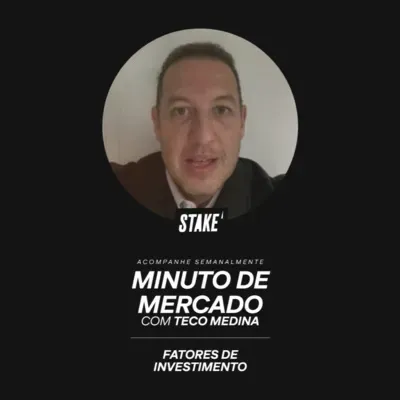 Minuto de Mercado - Fatores de investimentos