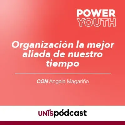 Organización la mejor aliada de nuestro tiempo