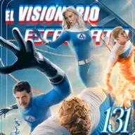 Episodio 131: Fantastic Four: First Steps