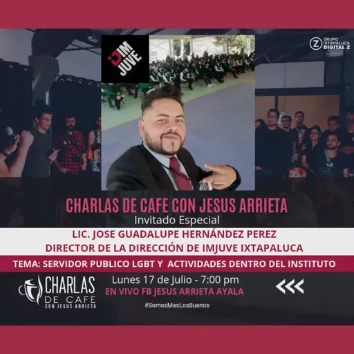 Charlas de Café | Invitado Diego Haxo Director del INJUVE Ixtapaluca 