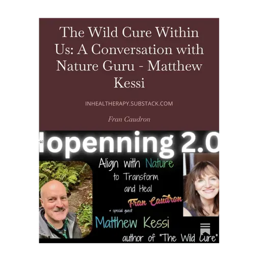 The Wild Cure - Returning to Nature to Heal - Matthew Kessi - Hopenning 2.0