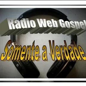 RÁDIO WEB GOSPEL SOMENTE A VERDADE