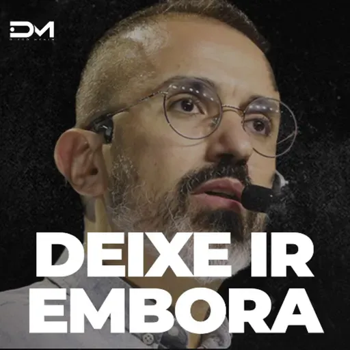 DEIXE IR EMBORA | MOTIVACIONAL