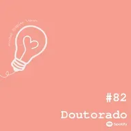 Ep. 82 - Os desafios do trabalho como pesquisadora no Brasil