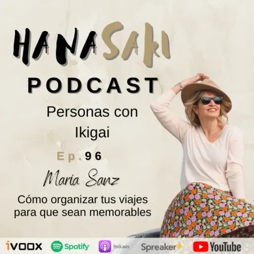 Ep. 96 “Cómo organizar tus viajes para que sean memorables” con María Sanz