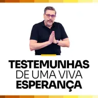 393. Testemunhas de uma viva esperança (1 Coríntios 15:5-11)