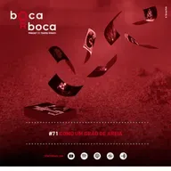 Boca a Boca #71 - Como um grão de areia...