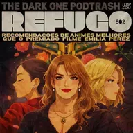 Podtrash 802 – Refugo: Animes Japoneses