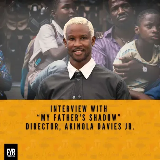 Interview with “My Father's Shadow” Director, Akinola Davies Jr.