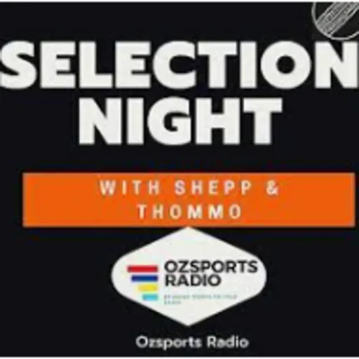 Selection Night with Shepp & Thomm The New Normal Episode - Episode 8
