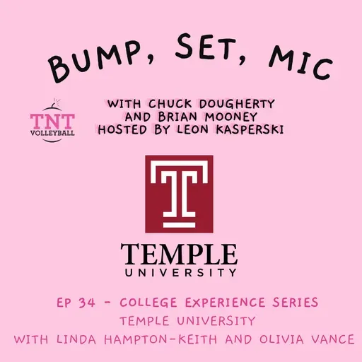 Ep 34 - College Experience Series Vol. 1 - Temple University