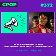 #372: Filme sobre Michael Jackson é um compilado de sucessos da carreira do astro