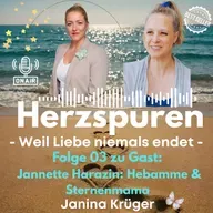 Folge 03 - Janette Harazin. Sternenmama & Hebamme - für mehr Aufklärung und über ihren Mut, neue Wege zu gehen.