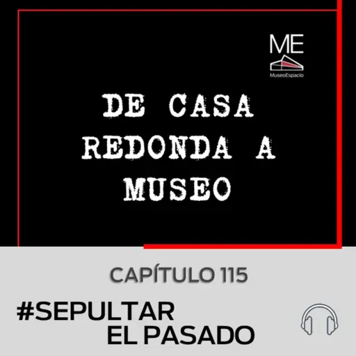 De Casa Redonda a museo