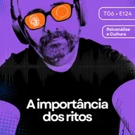 124 - A importância dos ritos