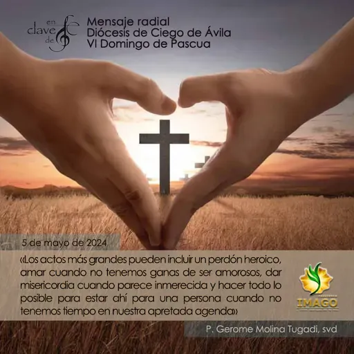 5.18 En Clave de Fe. 5 de mayo 2024. VI Domingo de Pascua.