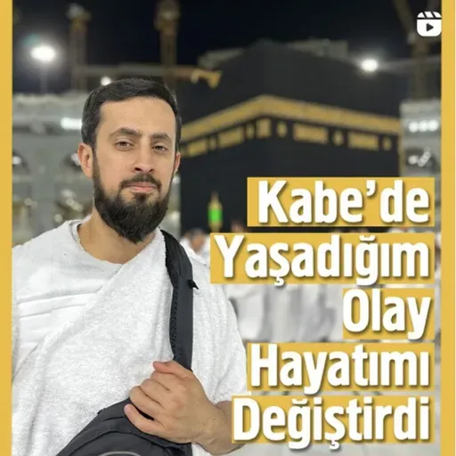 Kabe'de Yaşadığım Olay Hayatımı Değiştirdi | Mehmet Yıldız