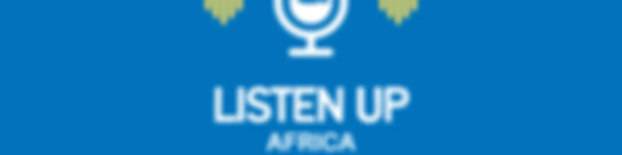 Listen Up Africa Podcast: Voices of the African Diaspora