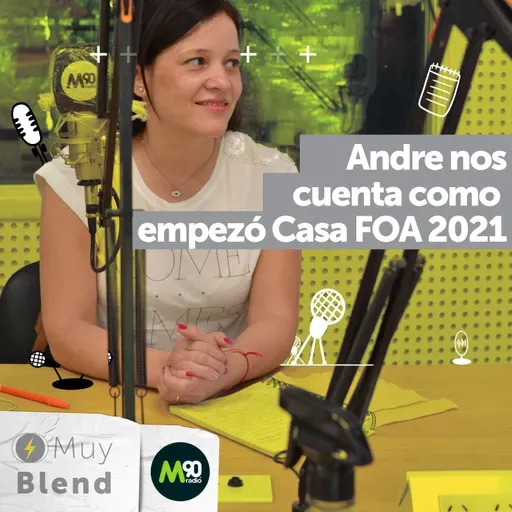 Andre Chaine nos cuenta como está Casa FOA 2021