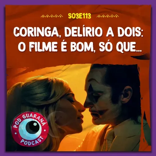 Coringa, Delírio A Dois: O Filme é bom, só que... 