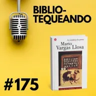 175 - La Ciudad y los Perros - Mario Vargas Llosa